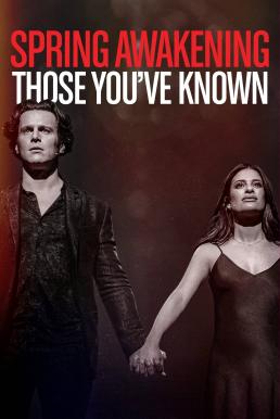 Spring Awakening: Those You’ve Known (2022) HBO บรรยายไทย