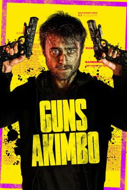 Guns Akimbo (2019) โทษทีมือพี่ไม่ว่าง