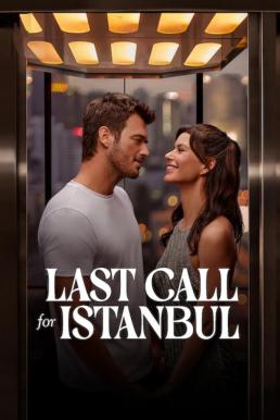 Last Call for Istanbul (2023) NETFLIX บรรยายไทย