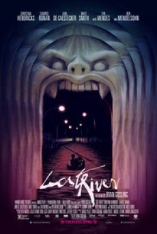 Lost River ฝันร้าย เมืองร้าง