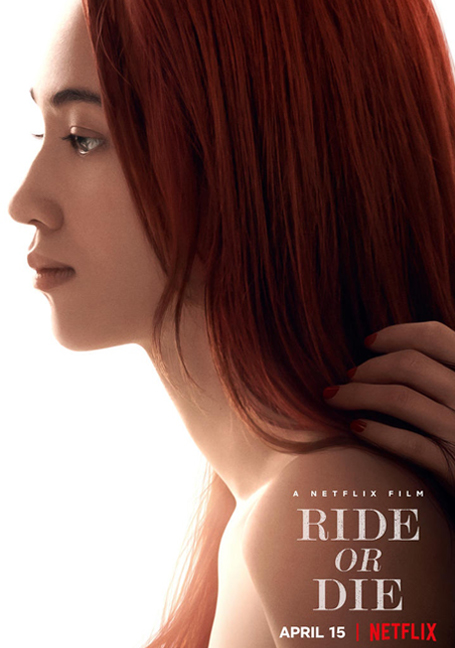 Ride or Die (2021) อยู่เป็น ยอมตาย เพื่อเธอ