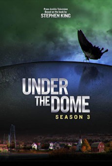 Under the dome Season 3 ปริศนาโดมครอบเมือง ปี 3