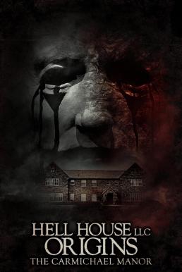 Hell House LLC Origins: The Carmichael Manor (2023) บรรยายไทยแปล